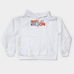 Music on world off Kids Hoodie